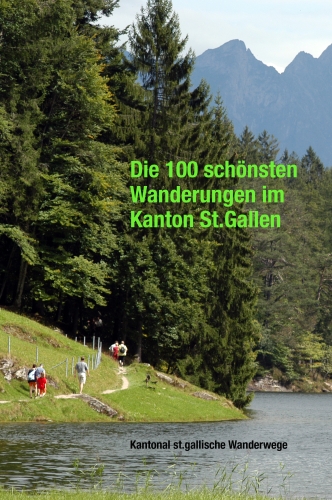 Die 100 schönsten Wanderungen im Kanton St. Gallen